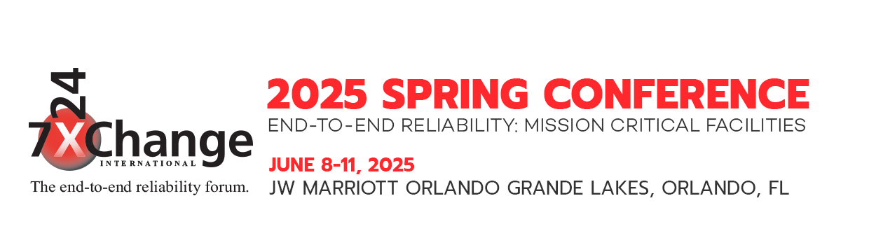 Spring 2025 Data Center Conference | 7x24 Exchange